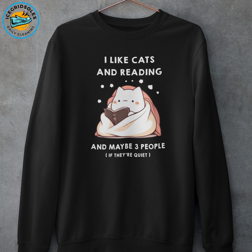 Cat Lover Sweatshirt – I Like Cats and Reading Funny Unisex Pullover Cat Lover Sweatshirt – I Like Cats and Reading Funny Unisex Pullover